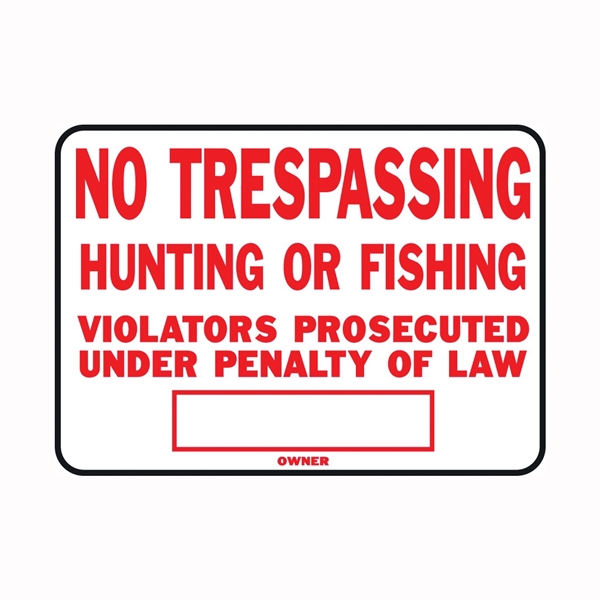 Hy-Ko SS-5 Identification Sign, Rectangular, NO TRESPASSING HUNTING OR FISHING VIOLATORS PROSECUTED UNDER PENALTY OF LAW